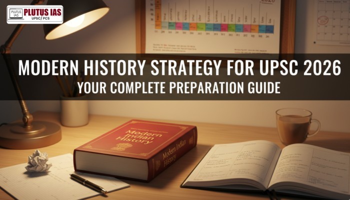 How should I prepare Modern History for UPSC 2026