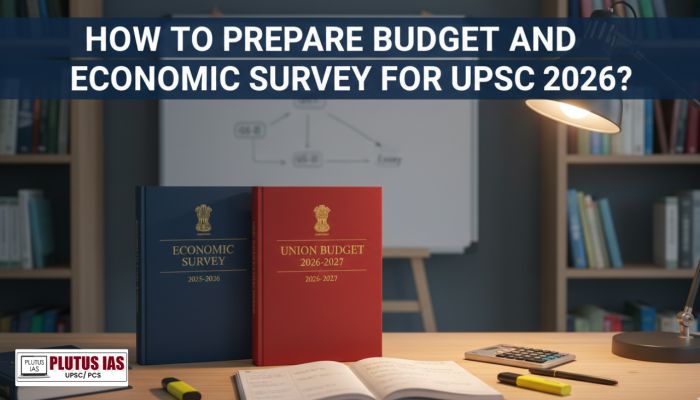 How to Prepare Budget and Economic Survey for UPSC 2026