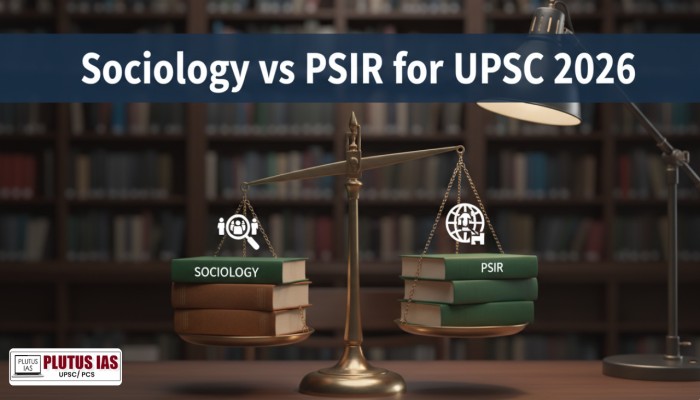 Sociology vs PSIR for UPSC 2026 — which one is safer img