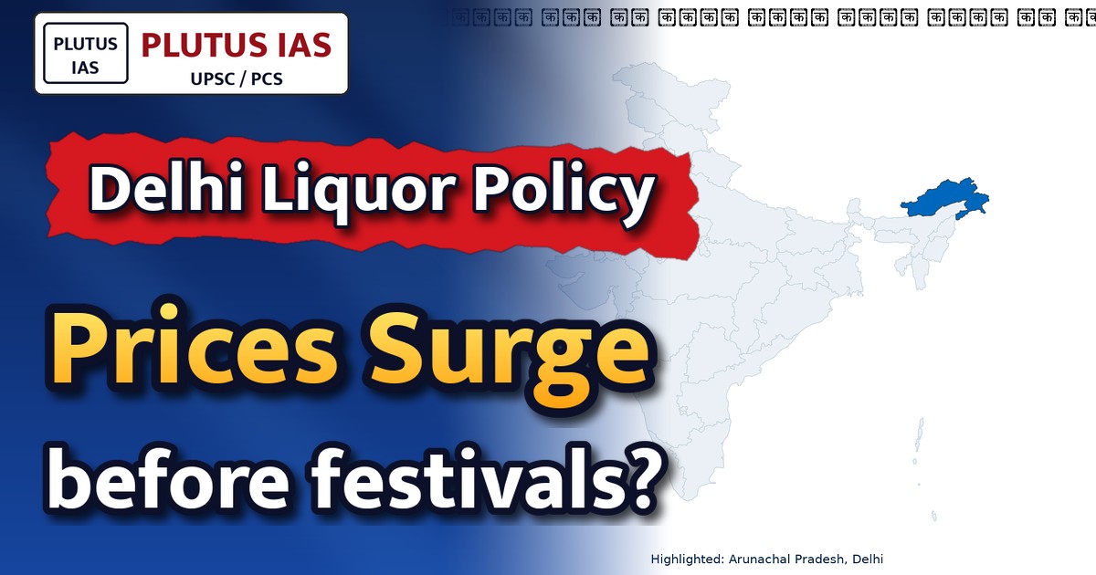 Delhi’s New Liquor Policy: Key Changes & UPSC Relevance Explained