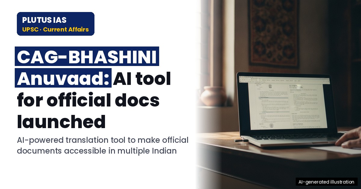AI Translation Tool for Official Docs: CAG-BHASHINI Anuvaad Launch