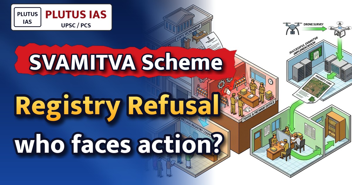 UPSC Alert: Government Cracks Down on Patwaris for SVAMITVA Scheme Refusals