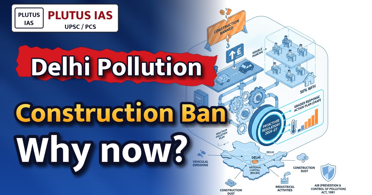 Delhi’s Winter Pollution Plan: Construction Ban, WFH & Vehicle Curbs Explained