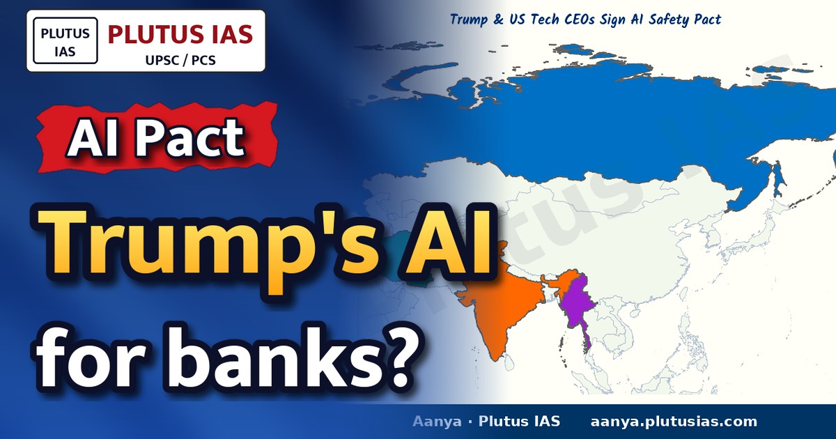 Trump, Tech CEOs Sign AI Safety Pact: UPSC Science & Tech Insights