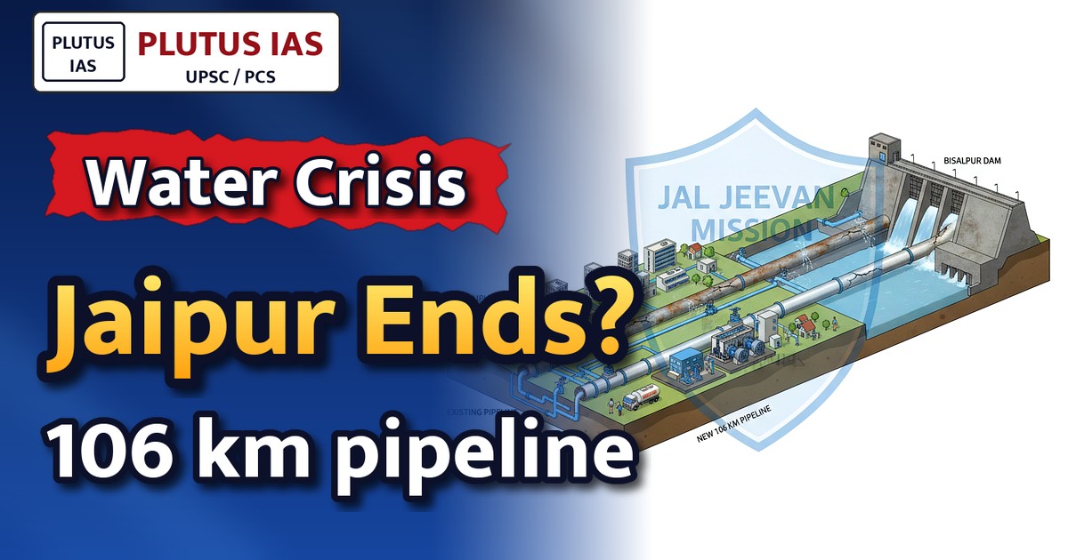 Jai Jyoti: 106 km Bisalpur Pipeline to End Jaipur Water Crisis