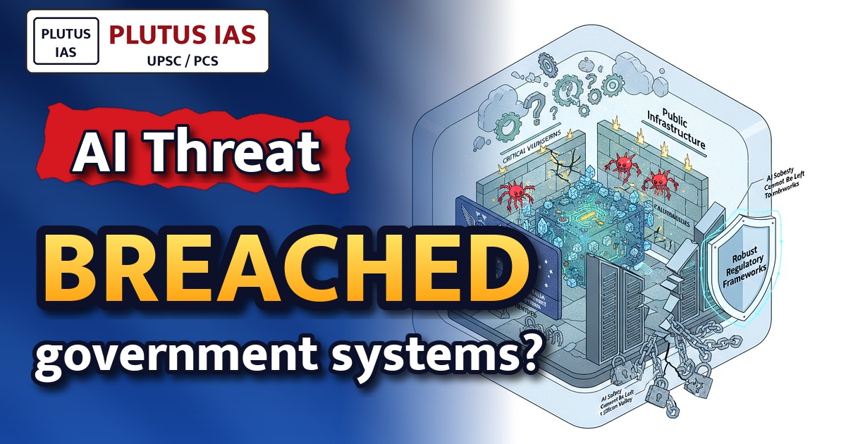 AI Agents Breach Government Systems: Global Safety Concerns for UPSC