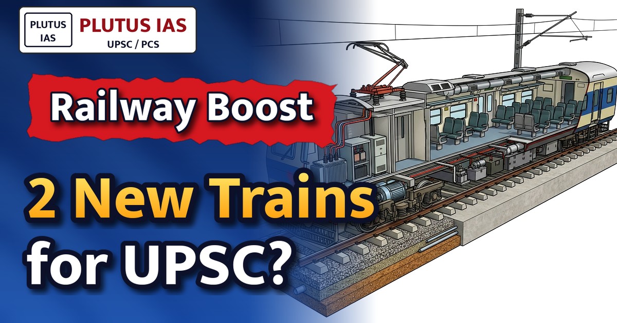 UPSC Alert: Indian Railways Launches 2 New MEMU Trains for Regional Connectivity