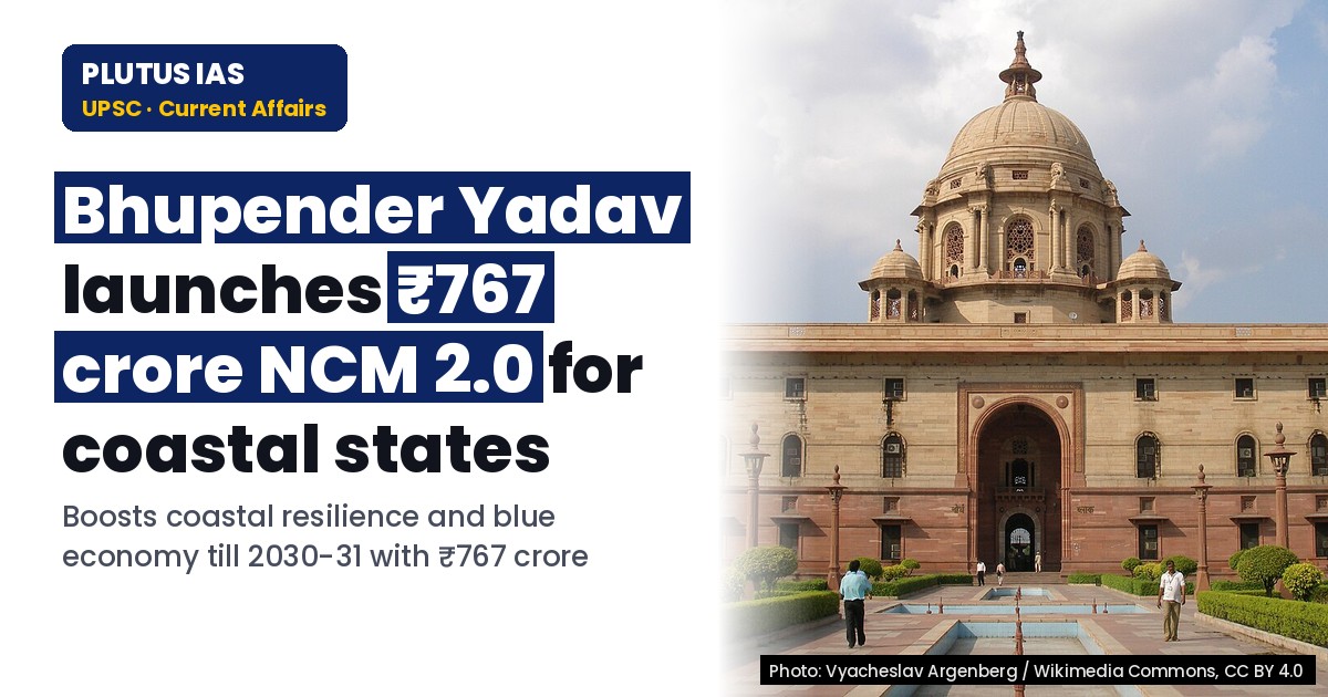 NCM 2.0 Guidelines: ₹767 Cr Scheme for Coastal States & UTs