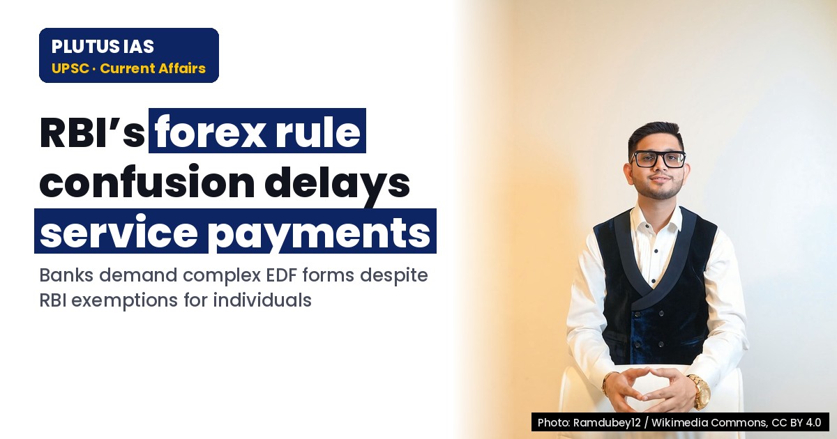 Forex Rule Confusion Delays Service Payments: RBI Clarification Needed