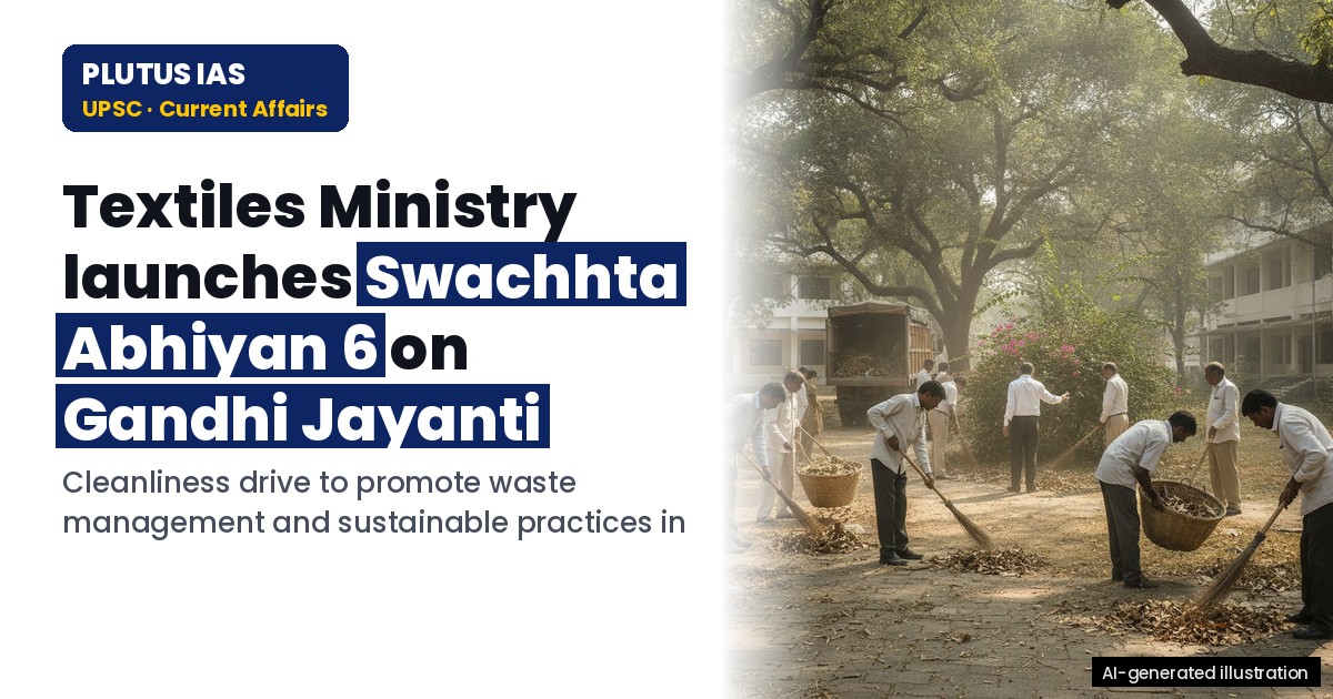 Gandhi Jayanti 2026: Textile Ministry Launches Swachhata Abhiyan 6.0