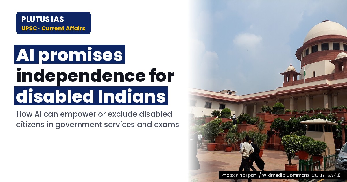 AI for Disabled Indians: Ensuring Inclusive Tech for UPSC & PCS