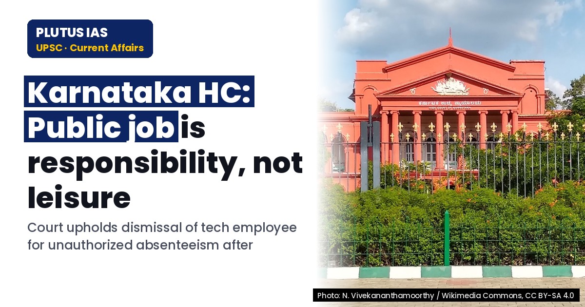 Karnataka HC: Public Job is Responsibility, Not Leisurely Duty