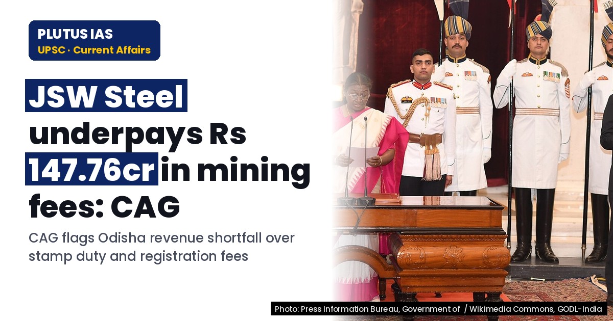 JSW Steel’s Rs 147.76cr mining fee underpayment: CAG flags Odisha shortfall