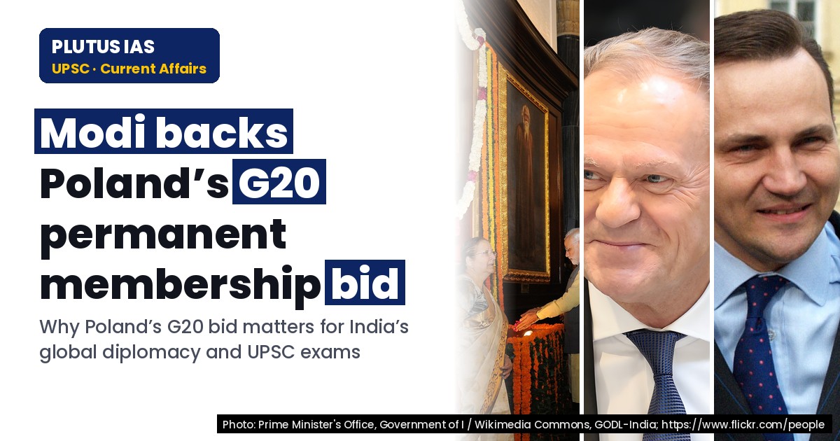 Modi backs Poland’s G20 Permanent Membership Bid: Key for UPSC
