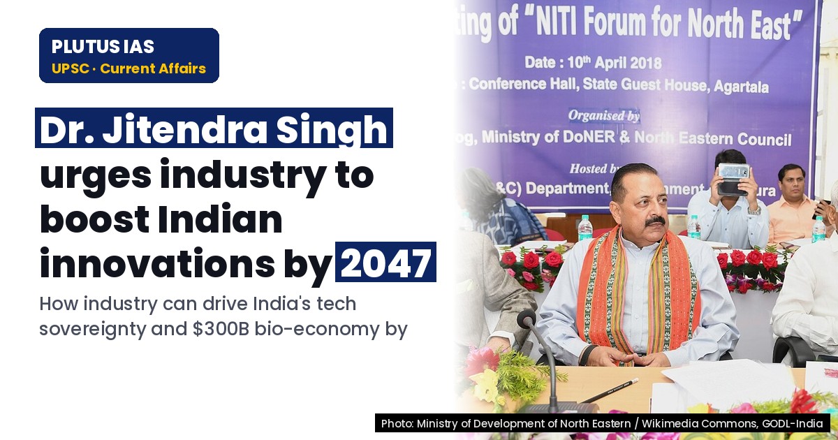 Dr. Jitendra Singh Urges Industry to Boost Indian Innovations by 2047