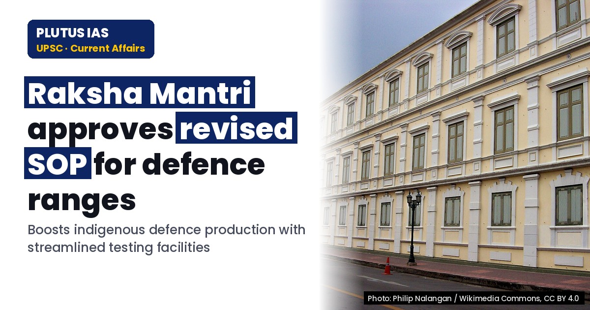 Raksha Mantri Approves Revised SOP for Defence Industry Ranges