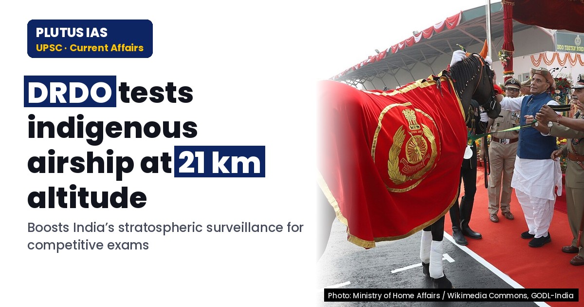 DRDO’s High-Altitude Airship Test Boosts India’s Stratospheric Surveillance