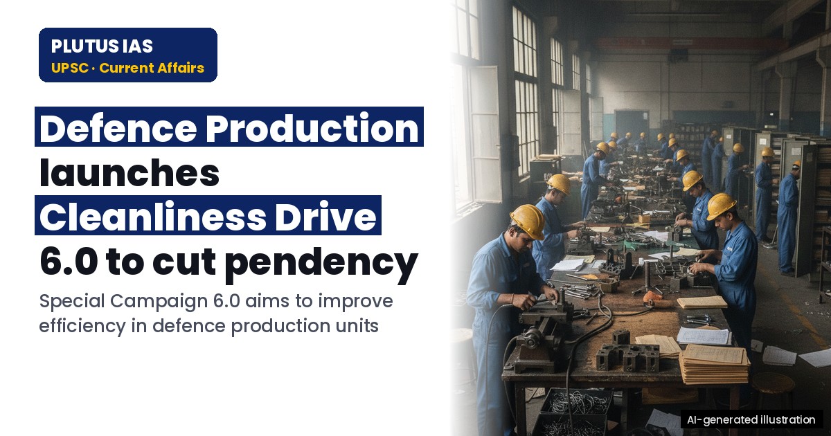 Defence Production Launches Special Campaign 6.0 for Cleanliness & Efficiency