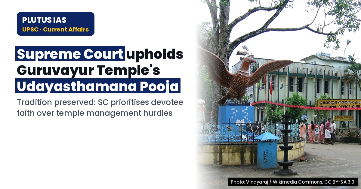 Supreme Court Upholds Guruvayur Temple's Udayasthamana Pooja Tradition