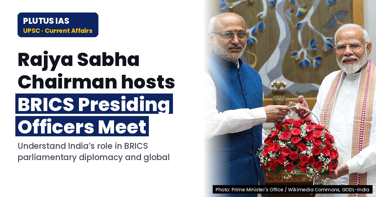 BRICS Presiding Officers Meet: Key Takeaways for UPSC & State PCS