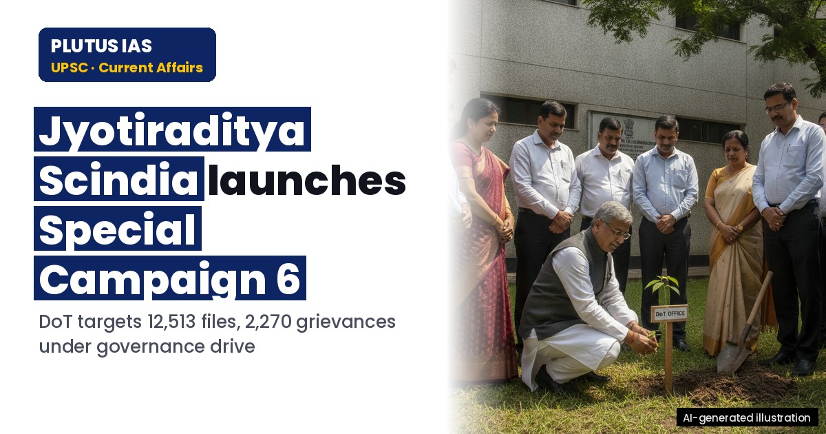 DoT Launches Special Campaign 6: Key Goals for UPSC & State PCS