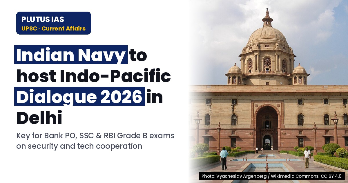 Indian Navy to Host Indo-Pacific Dialogue 2026: Security