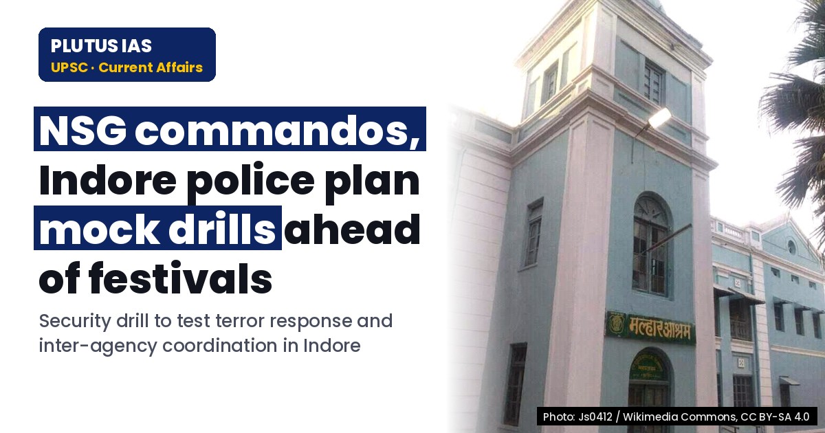Indore Security Plan: NSG, Police Mock Drills for Festive Threats