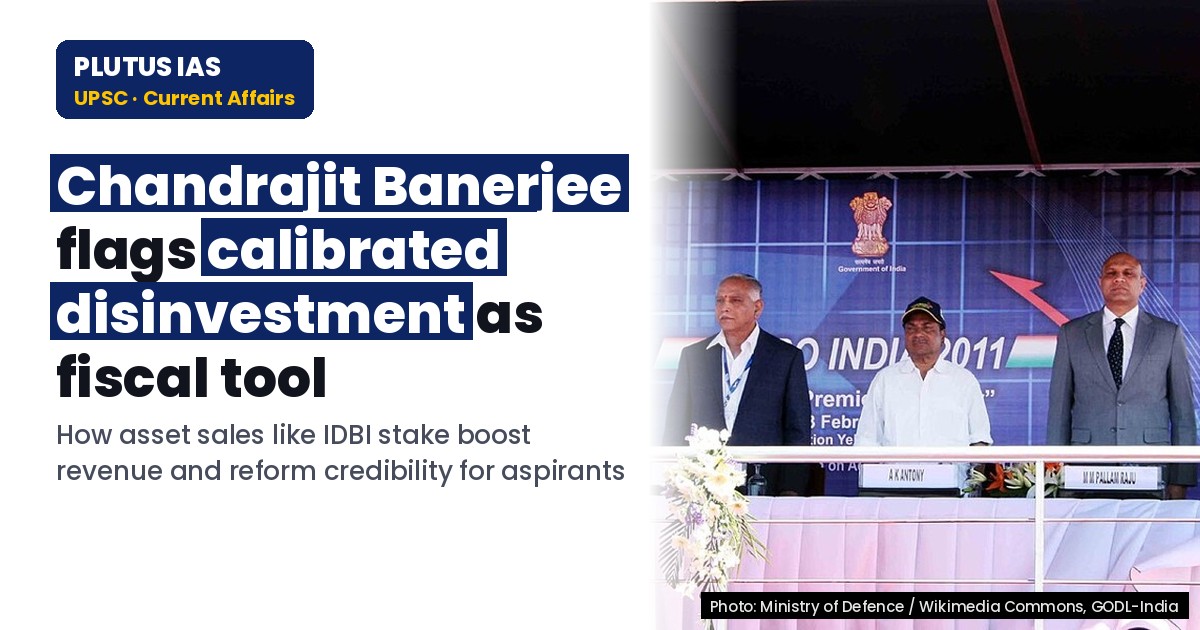 Disinvestment as Economic Strategy: UPSC & State PCS Insights