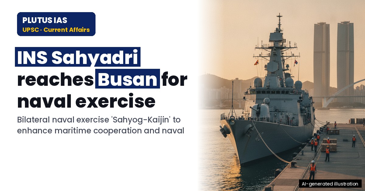 INS Sahyadri reaches Busan for India-Republic of Korea naval exercise