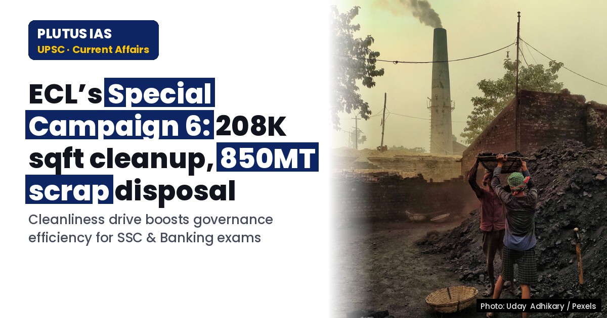 ECL’s Action Plan for Special Campaign 6: A UPSC Governance Case Study