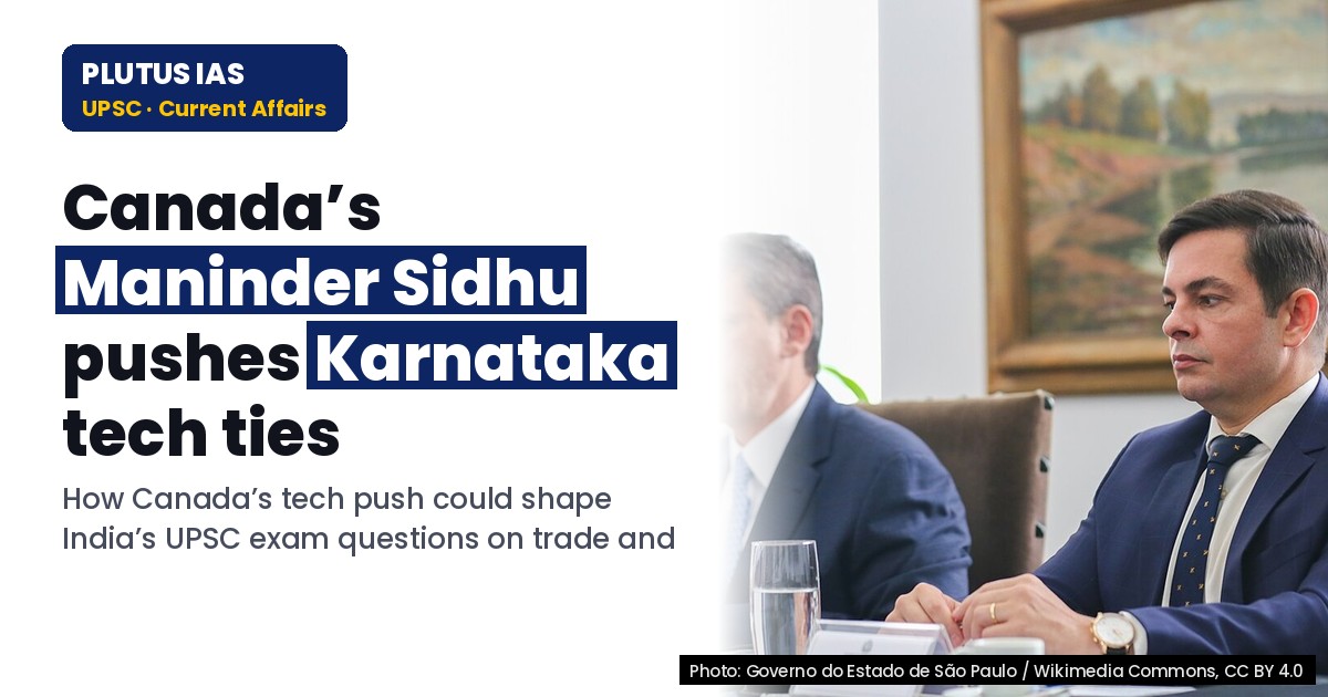 Canada-Karnataka Tech Partnership: Quantum, AI, Aerospace Boost for UPSC