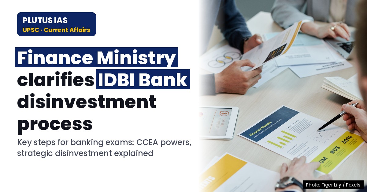 IDBI Bank Strategic Disinvestment: Process & Flexibility Explained for UPSC