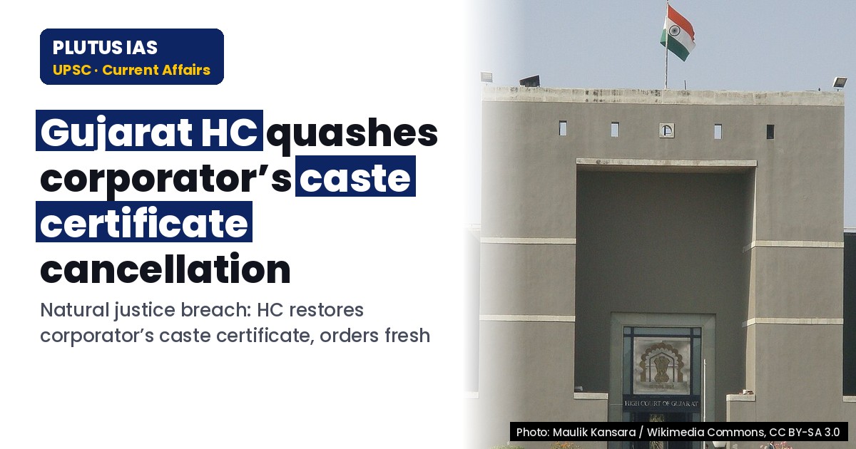 Gujarat HC quashes corporator’s caste certificate cancellation