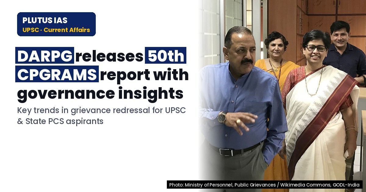 DARPG Releases 50th CPGRAMS Report: Key Insights for UPSC & State PCS