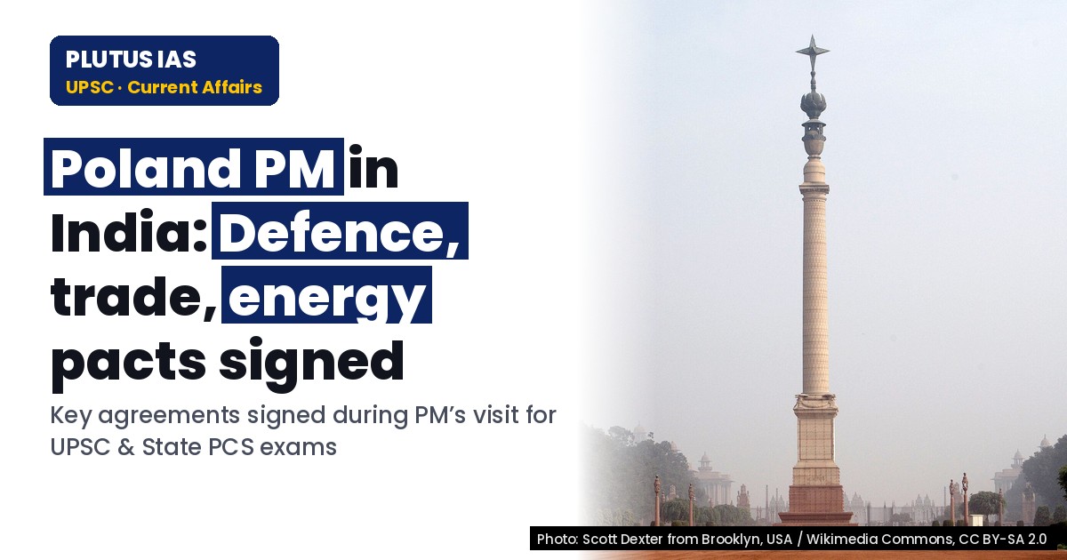 Poland PM’s India Visit: Key Outcomes for UPSC & State PCS