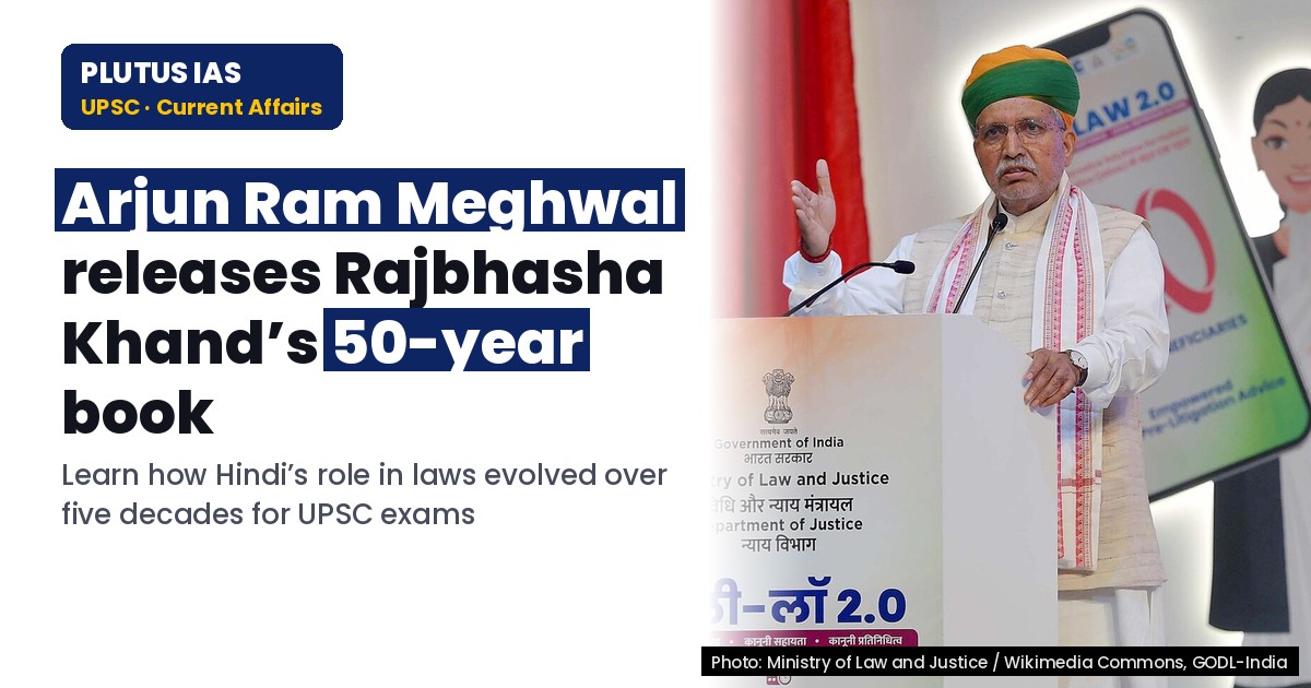 UPSC Focus: Rajbhasha Khand’s 50-Year Journey in Legislative Works
