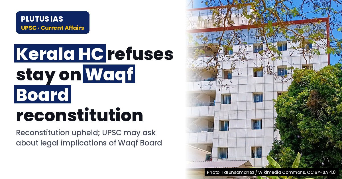 Kerala HC Refuses Stay on Waqf Board Reconstitution: Key Facts