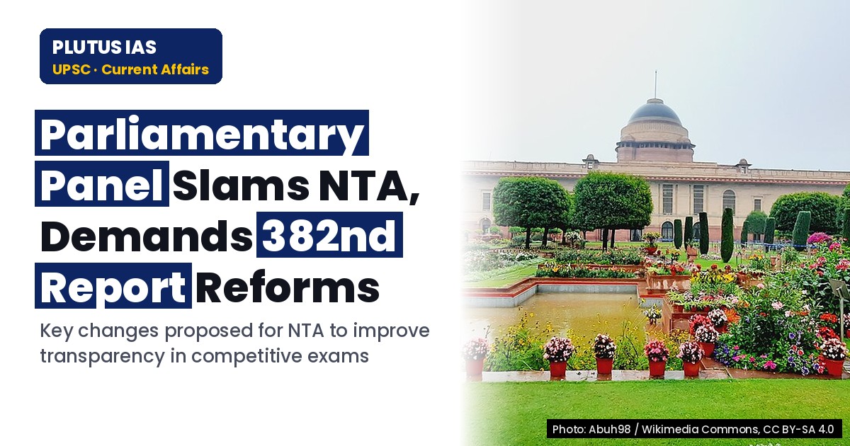 NTA Reforms: Parliamentary Panel's 382nd Report Key Recommendations