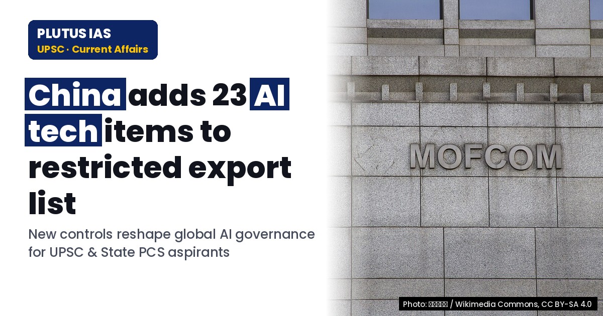 China’s AI Export Controls: A Strategic Shift for UPSC & State PCS