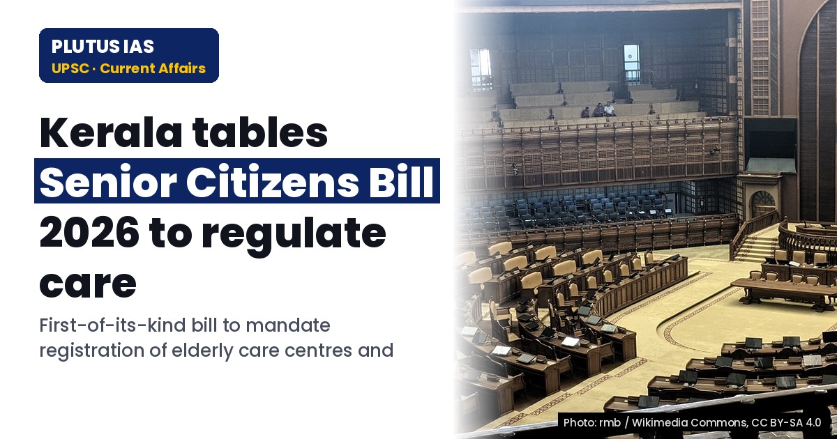 Kerala’s Elderly Care Bill: UPSC-PCS Polity Explained