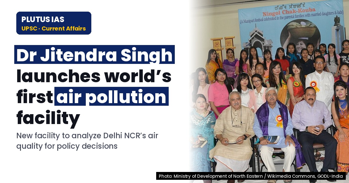 Union Minister Launches World’s First Air Pollution Analysis Facility for Delhi NCR