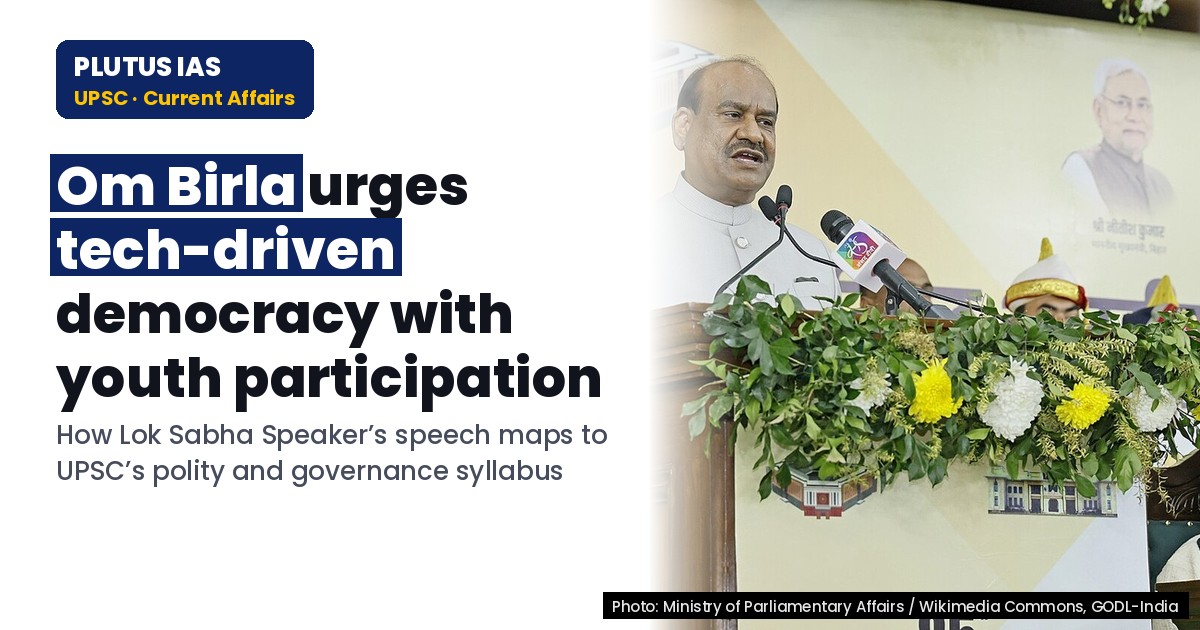 Lok Sabha Speaker on Strengthening Democracy: Key Insights for UPSC & State PCS