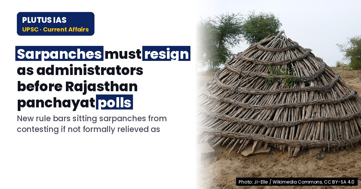 Rajasthan Panchayat Polls: Sarpanches Must Resign as Administrator Before Nomination