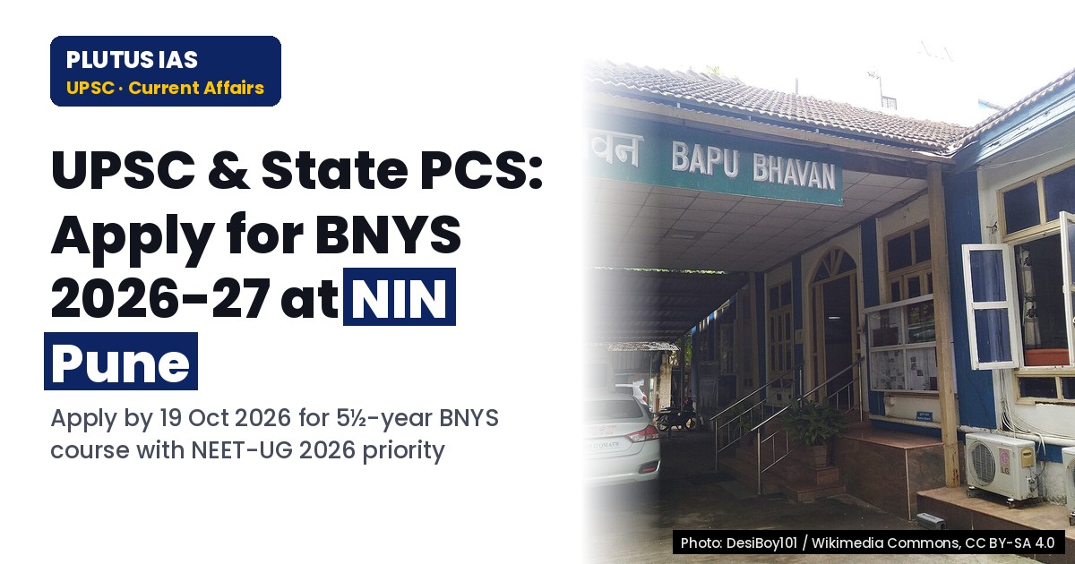 UPSC & State PCS: Apply for BNYS 2026-27 at NIN Pune
