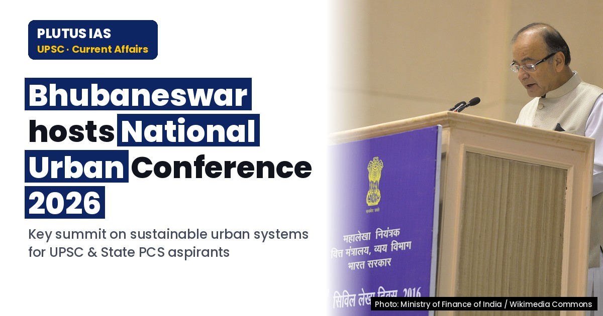 National Urban Conference 2026: Odisha’s Bhubaneswar Hosts Key Urban Development Summit