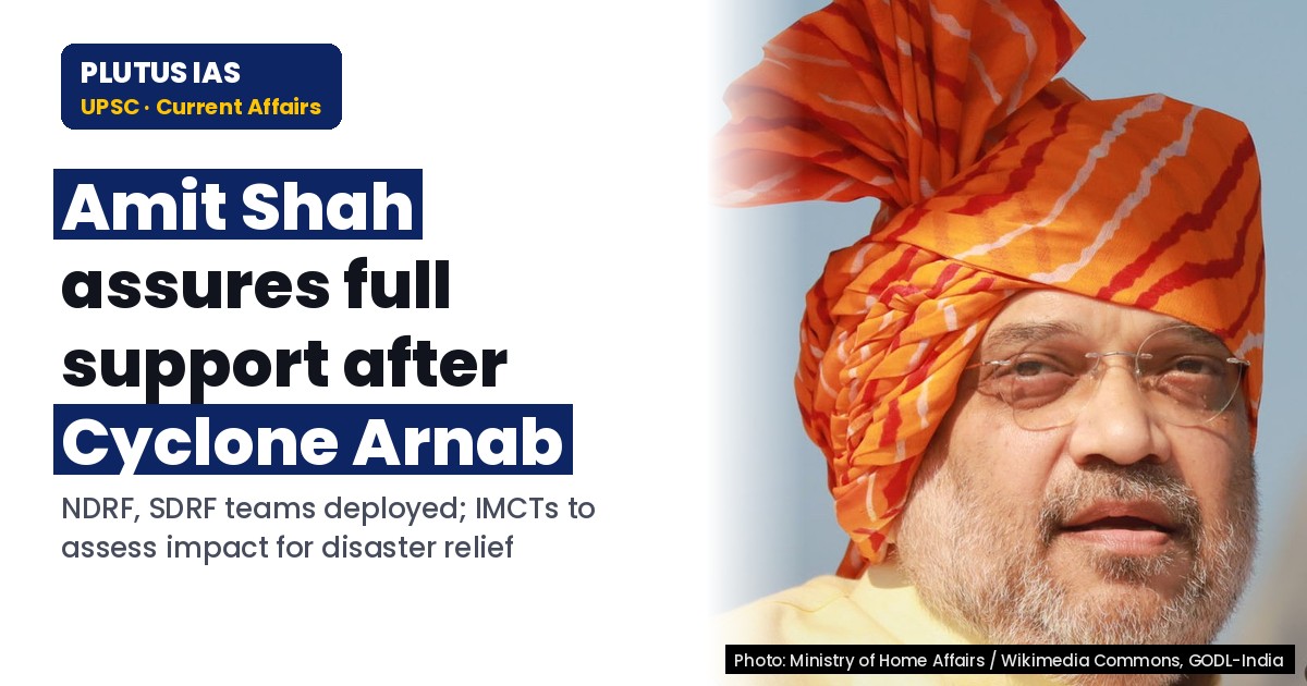 Cyclone Arnab: Centre Assures Full Support to Affected States